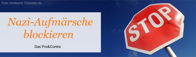 Nazi-Aufmärsche blockieren. Das Pro&Contra
